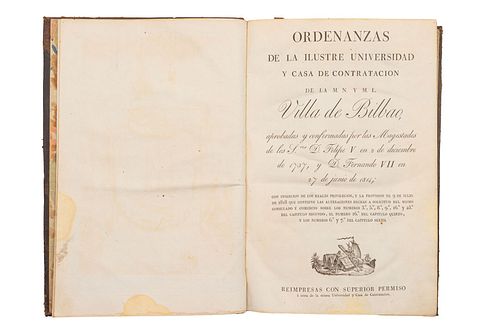 Ordenanzas de la Ilustre Universidad y Casa de Contratación de la M. N. y M. L. Villa de Bilbao... Madrid, 1819.