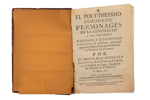 García de Soto, Blas Hipolito. El Polytheismo elucidado, Personages de la Gentilidad a cara descubierta: curioso, y utiliss...