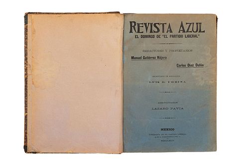 Gutiérrez Nájera, Manuel - Pavía, Lázaro. Revista Azul. El Domingo de “El Partido Liberal”. Revista semanal que aparece tod...