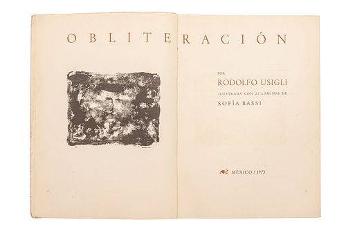 Usigli, Rodolfo - Bassi, Sofía. Obliteración. México: Francisco Antúnez, 1973. Firmado por Usigli y Bassi.