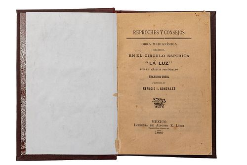 Urgel, Francisco Reproches y Consejos. Obra Medianímica Recibida en el Círculo Espírita “La Luz”. México, 1889. 1era edición.