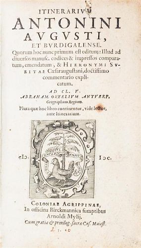 (EXPLORATION) ANTONINUS PIUS (Emperor).  Itinerarium Antonini Augusti Et Burdigalense. Cologne, 1600. First edition.