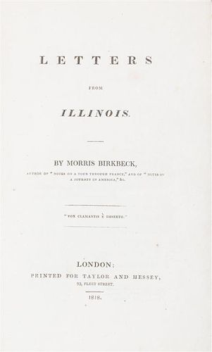 * (AMERICANA) BIRKBECK, MORRIS. Letters from Illinois. London, 1818. First edition. 8vo.