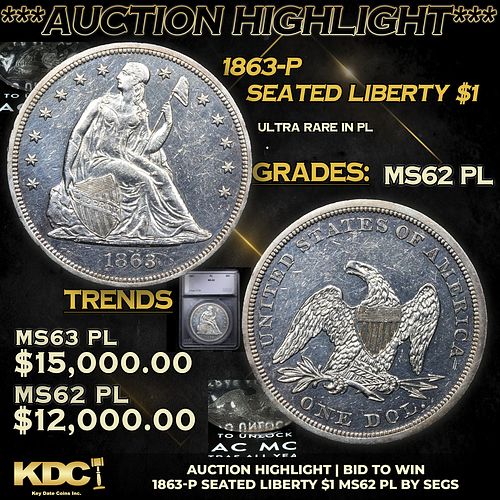 ***Auction Highlight*** 1863-p Seated Liberty Dollar 1 Graded ms62 PL BY SEGS (fc)