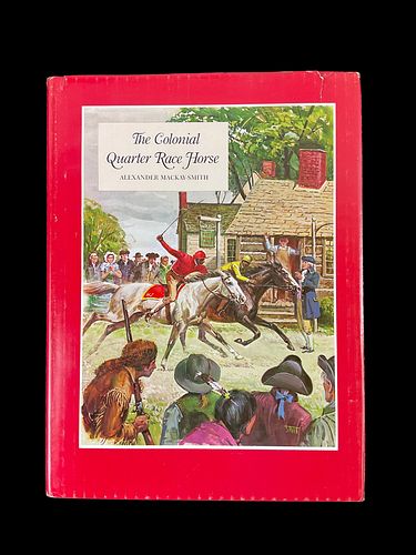 The Colonial Quarter Race Horse, 1983, by Alexander Mackay-Smith, Signed, 455 of 1500