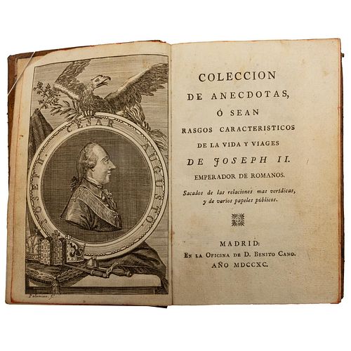 Colección de Anécdotas o sean rasgos caracteristicos de la vida y viages de Joseph II Emperador de Romanos / Compendio de la vida...