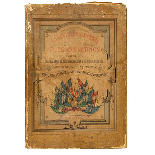 Medina y Ormaechea, Antonio A. de. La Legislación Penal de los Pueblos Latinos. México: Tip. de la Of. Impresora del Timbre, 1899.