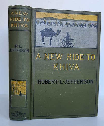 1900 ROBERT JEFFERSON'S ANTIQUE ILLUSTRATED BOOK A NEW RIDE TO KHIVA