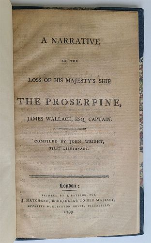 A 1799 ACCOUNT OF HIS MAJESTY SHIP PROSPERINE'S ANTIQUE SHIPWRECK'S LOSS