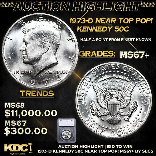 ***Auction Highlight*** 1973-d Kennedy Half Dollar Near Top Pop! 50c Graded ms67+ BY SEGS (fc)