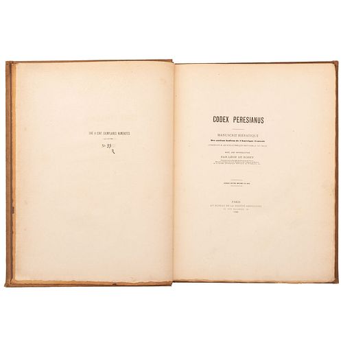 Rosny, Léon de. Codex Peresianus: Manuscrit Hiératique des Indiens de l'Amérique Centrale. Paris: 1888. 2da edición de 100 ejemplares.