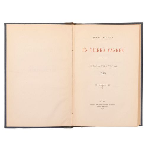 Sierra, Justo. En Tierra Yankee (Notas a Todo Vapor) 1895. México: Tipografía de la Oficina Impresora del Timbre, 1898.
