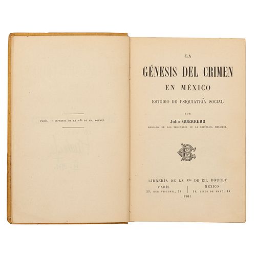 Guerrero, Julio. La Génesis del Crimen en México. México: Librería de la Vda. de Ch. Bouret, 1901.
