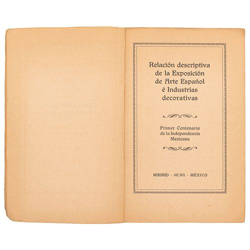 Relación Descriptiva de la Exposición de Arte Español e Industrias Decorativas. Madrid - México: Imp. de José Blass y Cía., 1910.