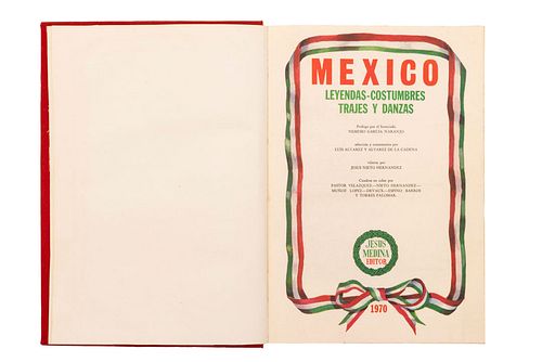 García Naranjo, Nemesio (Prólogo). México Leyendas y Costumbres. Trajes y Danzas. México: Editorial Layac, 1945. fo., XXIV +...