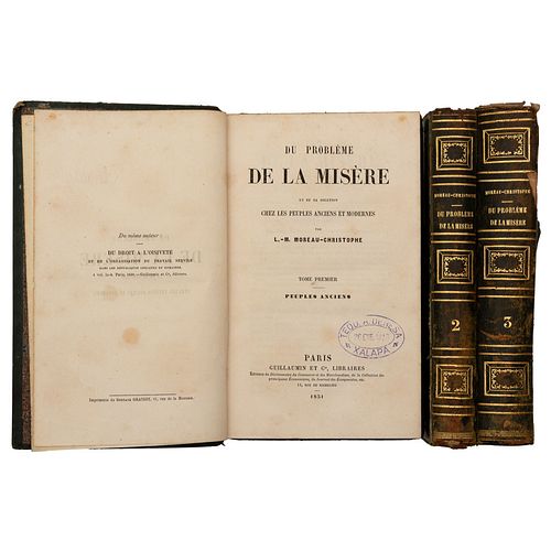 Moreau - Christophe, Louis Mathurin. Du Problème de la Misère et de sa Solution. Paris, 1851. 1era edición. Tomos I-III. Piezas: 3.