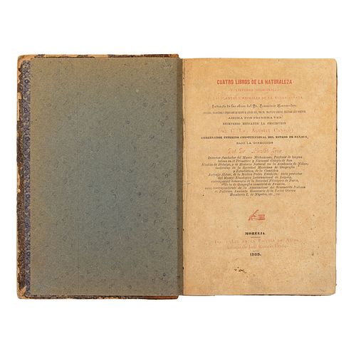 Hernández, Francisco. Cuatro Libros de la Naturaleza. Morelia: Imp. y Lit. en la Escuela de Artes, 1888. 3 láminas, facsímiles.