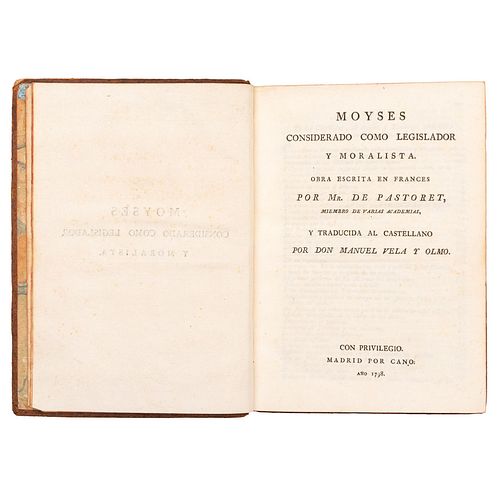 Pastoret, Claude Emmanuel. Moyses Considerado Como Legislador y Moralista. Madrid: Por Cano, 1798.