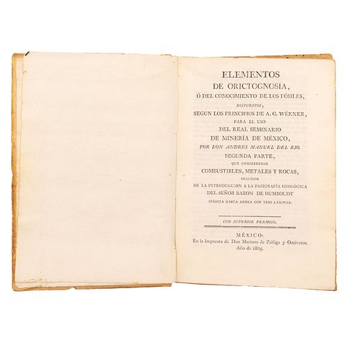 Río, Andrés Manuel. Elementos de Orictognosia. México: En la Imprenta de Don Mariano de Zúñiga y Ontiveros, 1805. Tres láminas plegadas