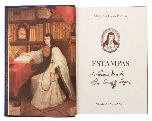 López Portillo, Margarita. Estampas de Sor Juana Ynes de la Cruz. México: Fomento Cultural Banamex, 1978.  fo. marquilla, 33...