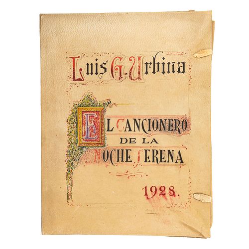 Urbina, Luis G. El Cancionero de la Noche Serena. Manuscrito. Sevilla: 1929. Manuscrito. Inédito,