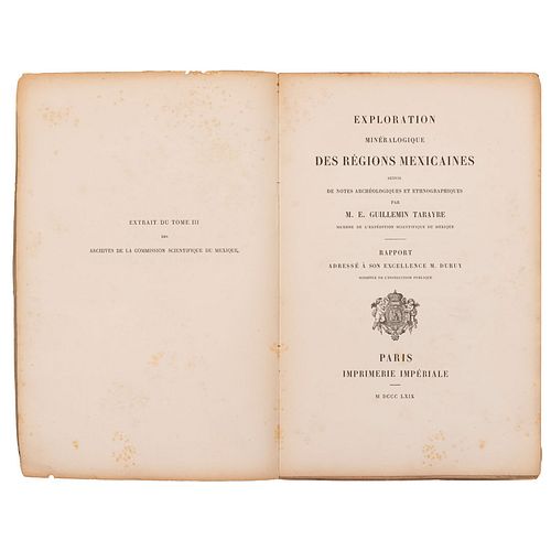 Tarayre, Guillemin. Exploration Minéralogique des Régions Mexicaines. Paris, 1869.  Primera edición. Ilustrado.
