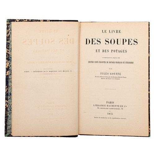 Gouffé, Jules. Le Livre des Soupes et des Potages. Paris: Librairie Hachette et Cie., 1875.