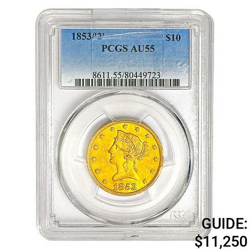 1853 / '2' $10 Gold Eagle PCGS AU55