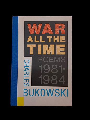 War All The Time Poems 1981-1984 Charles Bukowski Signed Limited Edition of 400
