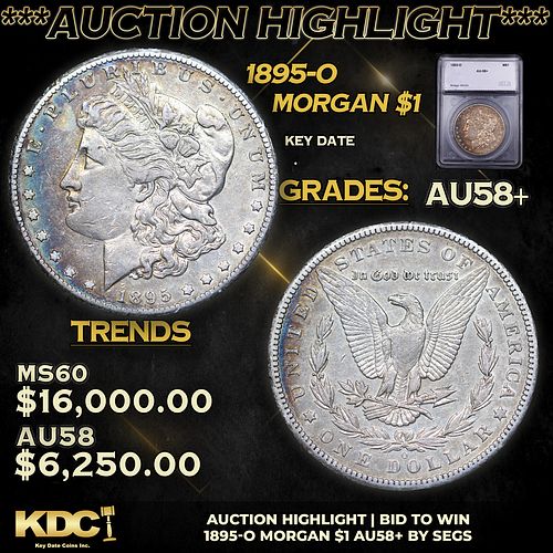 ***Auction Highlight*** 1895-o Morgan Dollar $1 Graded au58+ By SEGS (fc)