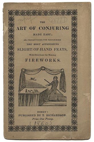 Art of Conjuring Made Easy; or, Instructions for Performing the Most Astonishing Slight-of-Hand Feats, (The).