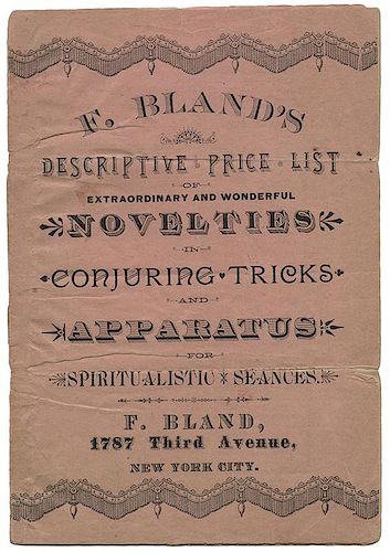 F. Bland’s Descriptive Price List. Novelties in Conjuring Tricks and Apparatus for Spiritualistic Séances.