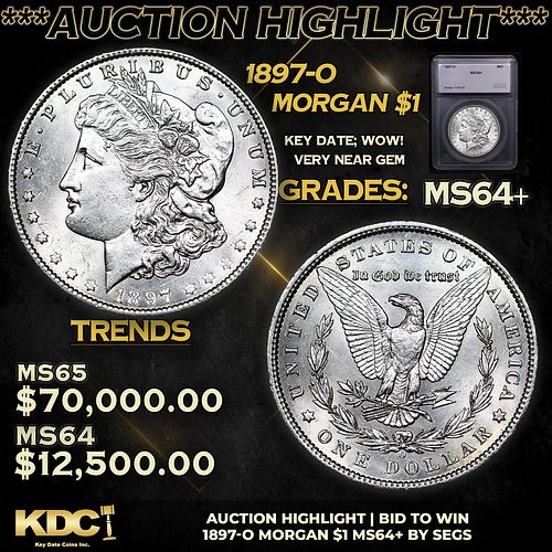 ***Auction Highlight*** 1897-o Morgan Dollar $1 Graded ms64+ By SEGS (fc)