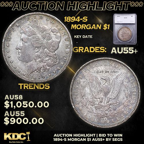 ***Auction Highlight*** 1894-s Morgan Dollar $1 Graded au55+ By SEGS (fc)