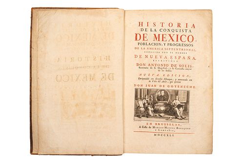 SOLÍS, ANTONIO DE. HISTORIA DE LA CONQUISTA DE MÉXICO, POBLACIÓN Y PROGRESSOS DE LA AMÉRICA SEPTENTRIONAL. Bruselas, 1741 12 láminas