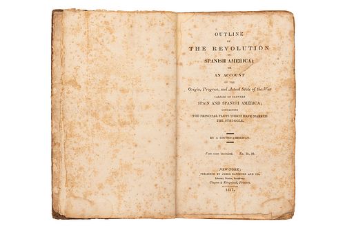 FAJARDO, MANUEL PALACIO. OUTLINE OF THE REVOLUTION IN SPANISH AMERICA; OR AN ACCOUNT OF THE ORIGIN, PROGRESS, AND ACTUAL STATE OF...
