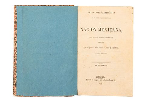 TORNEL Y MENDIVIL, JOSÉ MARÍA. BREVE RESEÑA HISTÓRICA DE LOS ACONTECIMIENTOS MÁS NOTABLES DE LA NACIÓN MEXICANA, DESDE EL AÑO DE...