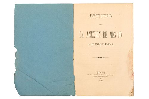 ROMERO, MATÍAS. ESTUDIO SOBRE LA ANEXIÓN DE MÉXICO A LOS ESTADOS UNIDOS. MÉXICO, 1890.