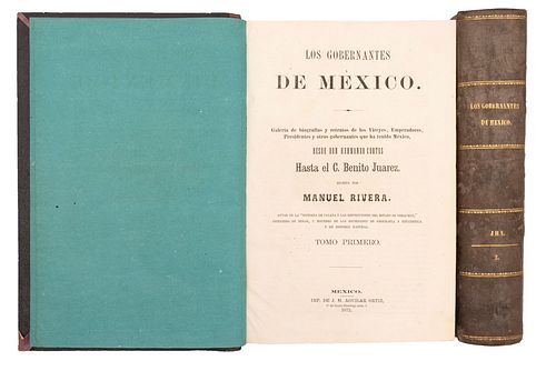 RIVERA CAMBAS, MANUEL. LOS GOBERNANTES DE MÉXICO. GALERÍA DE BIOGRAFÍAS Y RETRATOS… MÉXICO, 1872-73. 158 láminas, tomos I-II pzs 2