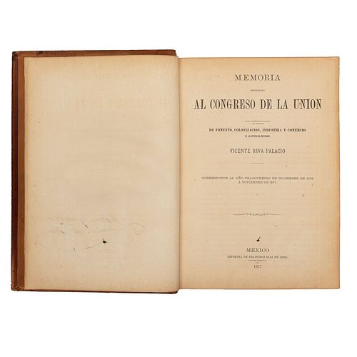Riva Palacio, Vicente. Memoria del Estado y el Despacho de Fomento, Colonización, Industria y Comercio. México: 1877.