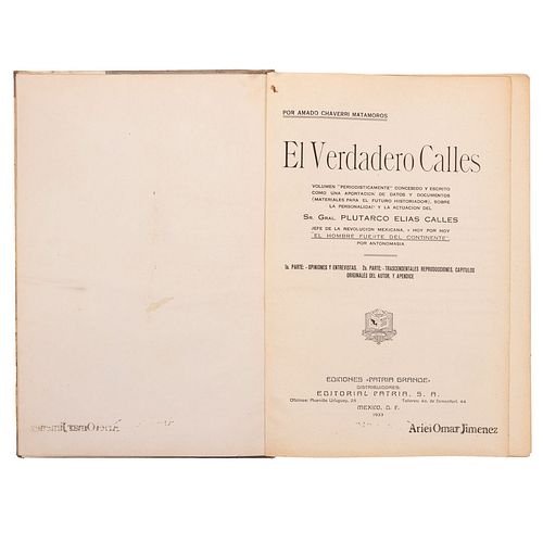 Chaverri Matamoros, Amado. El Verdadero Calles. México: Ediciones "Patria Grande", 1933. Primera edición.