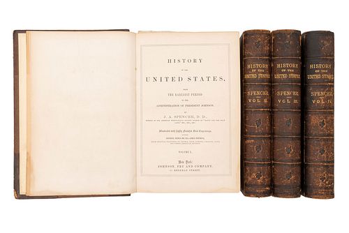 SPENCER, J.A. HISTORY OF THE UNITED STATES FROM THE EARLIEST PERIOD TO THE ADMINISTRATION OF PRESIDENT JOHNSON (4 VOL.). NEW YORK...