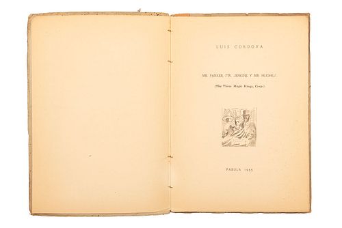 CÓRDOVA, LUIS. MR. PARKER, MR. JENKINS Y MR. HUGHES, FÁBULA (MIGUEL N. LIRA), MÉXICO, 1935.  8o. marquilla, 25 p. Dedicatori...