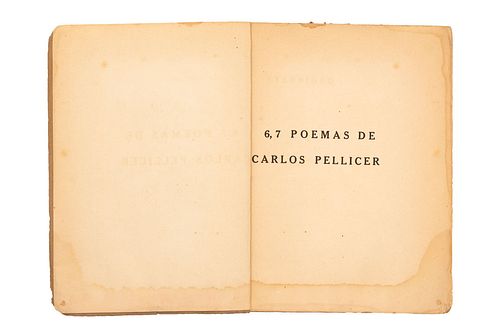 PELLICER, CARLOS. SEIS, SIETE POEMAS. MÉXICO, AZTLÁN EDITORES, 1924.  4o. marquilla, 63 h.  Primera edición. Pastas gastadas...