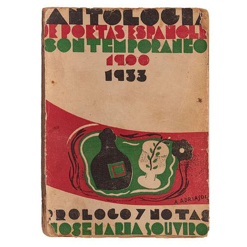 Souvirón Huelín, José María. Antología de Poetas Españoles Contemporáneos (1900-1933). Santiago, Chile: Nascimento, 1934. 1era edición.