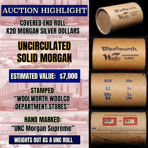 High Value! - Covered End Roll - Marked "Unc Morgan Supreme" - Weight shows x20 Coins (FC)