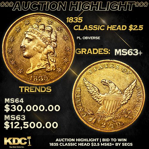 ***Auction Highlight*** 1835 Classic Head Quarter Eagle Gold $2 1/2 Graded ms63+ By SEGS (fc)
