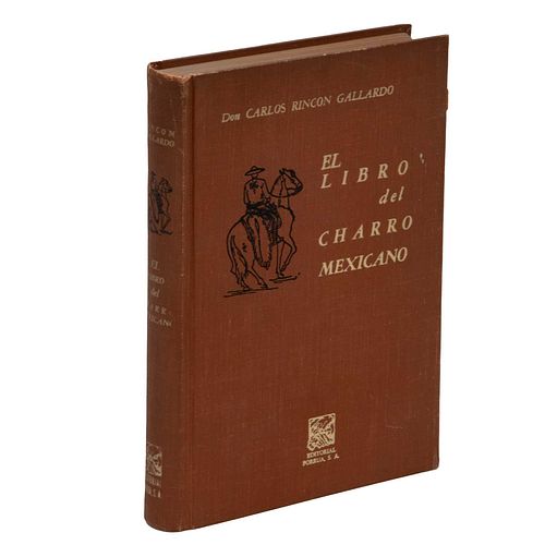 Rincón Gallardo, Carlos / Terreros, Romero de. El Libro del Charro Mexicano. México: Editorial Porrúa, 1960. 334 p.