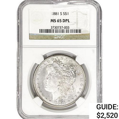 1881-S Morgan Silver Dollar NGC MS65 DPL