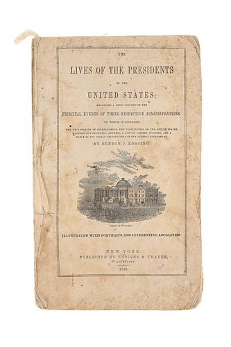 "Lives of the Presidents" B.J. Lossing 1st Ed 1848
